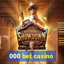 000 bet casino